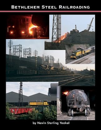 Bethlehem Steel Railroading railroad book