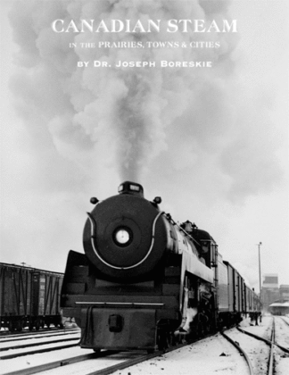 Canadian Steam in the Prairies, Towns and Cities railroad book