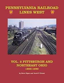 PRR Railroad Book Pennsylvania Railroad Lines West Volume 2 Pittsburgh and Northeast Ohio 1960-1999