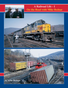 railroad book cover - A Railroad Life: On the Road with Mike Bednar vol. 1