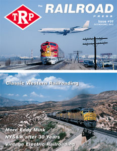 The Railroad Press Magazine (TRP Magazine) Issue #99