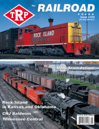 The Railroad Press Magazine (TRP Magazine) Issue #102