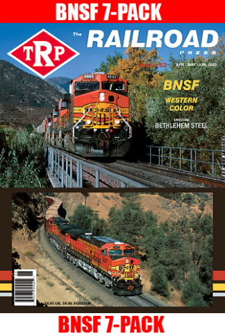 The Railroad Press TRP Magazine Issue #53 featuring BNSF 7-Pack on the cover
