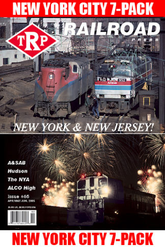 The Railroad Press TRP Magazine Issue #65 featuring New York City Railroading