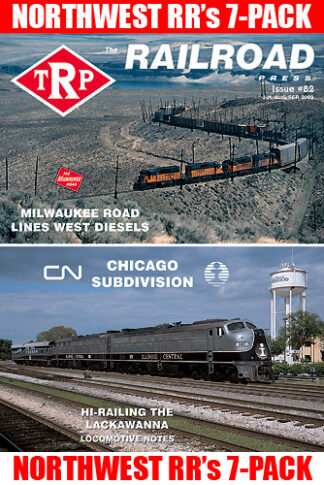 The Railroad Press TRP Magazine Issue #82 featuring Milwaukee Road Lines West Northwest Railroading 7-Pack on the cover