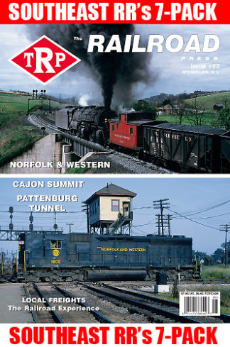 The Railroad Press TRP Magazine Issue #93 featuring Southeast Railroads 7-Pack on the cover