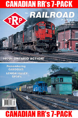The Railroad Press TRP Magazine Issue #96 featuring CN MLW Canadian Railroads 7-Pack on the cover